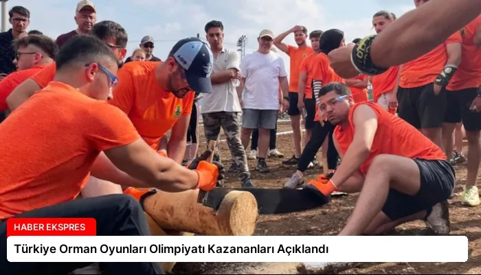 Türkiye Orman Oyunları Olimpiyatı Kazananları Açıklandı