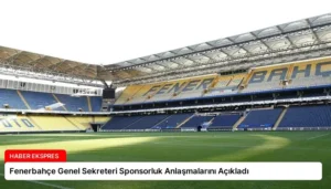 Fenerbahçe Genel Sekreteri Sponsorluk Anlaşmalarını Açıkladı