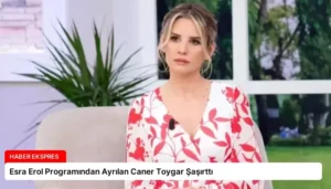 Esra Erol Programından Ayrılan Caner Toygar Şaşırttı