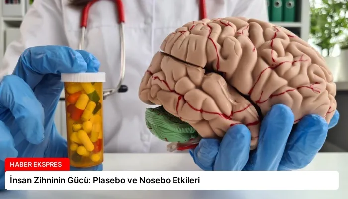 İnsan Zihninin Gücü: Plasebo ve Nosebo Etkileri