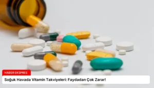 Soğuk Havada Vitamin Takviyeleri: Faydadan Çok Zarar!