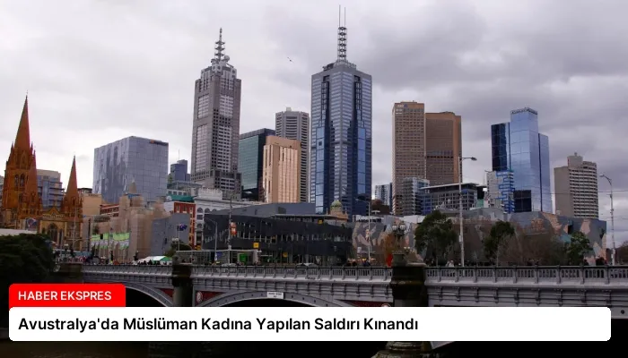 Avustralya’da Müslüman Kadına Yapılan Saldırı Kınandı