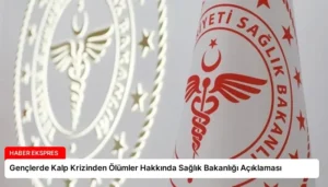 Gençlerde Kalp Krizinden Ölümler Hakkında Sağlık Bakanlığı Açıklaması