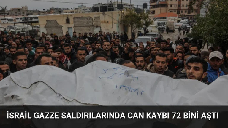 İsrail Gazze Saldırılarında Can Kaybı 72 Bini Aştı