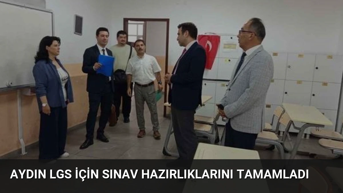 Aydın LGS İçin Sınav Hazırlıklarını Tamamladı