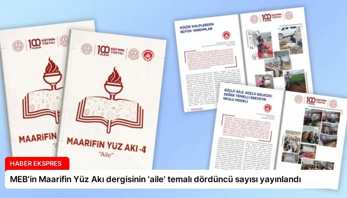 MEB’in Maarifin Yüz Akı dergisinin ‘aile’ temalı dördüncü sayısı yayınlandı
