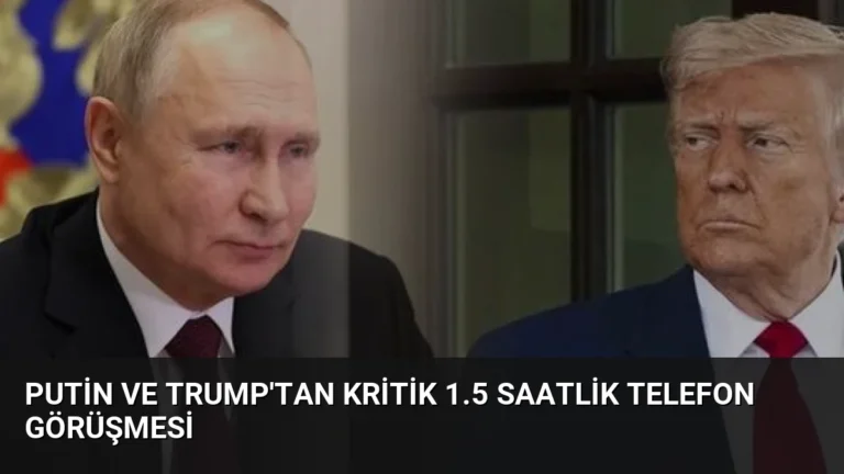 Putin ve Trump’tan Kritik 1.5 Saatlik Telefon Görüşmesi