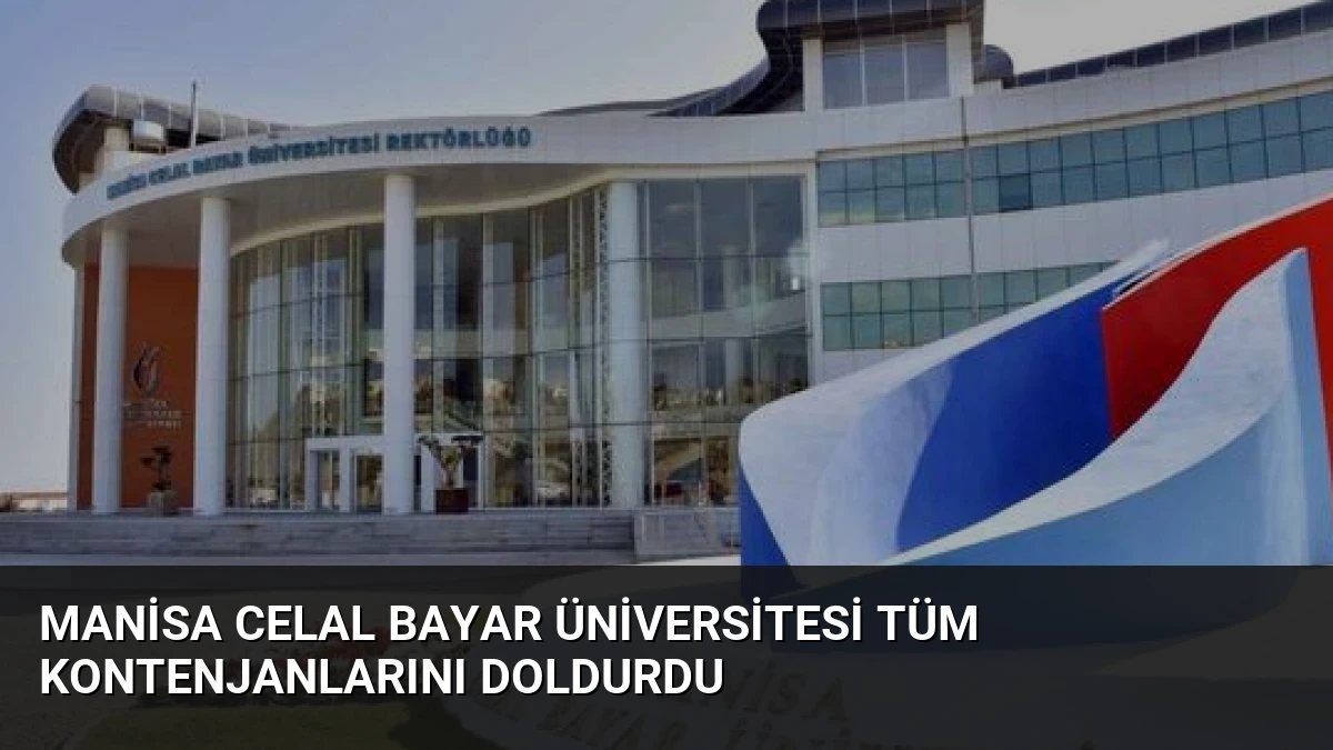 Manisa Celal Bayar Üniversitesi Tüm Kontenjanlarını Doldurdu