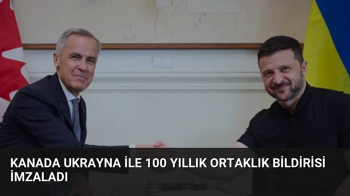 Kanada Ukrayna ile 100 Yıllık Ortaklık Bildirisi İmzaladı