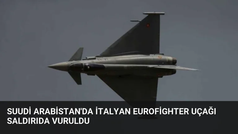 Suudi Arabistan’da İtalyan Eurofighter Uçağı Saldırıda Vuruldu