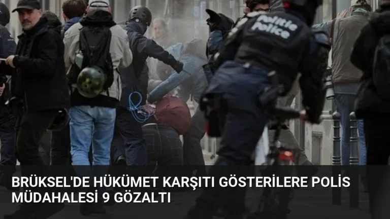 Brüksel’de Hükümet Karşıtı Gösterilere Polis Müdahalesi 9 Gözaltı