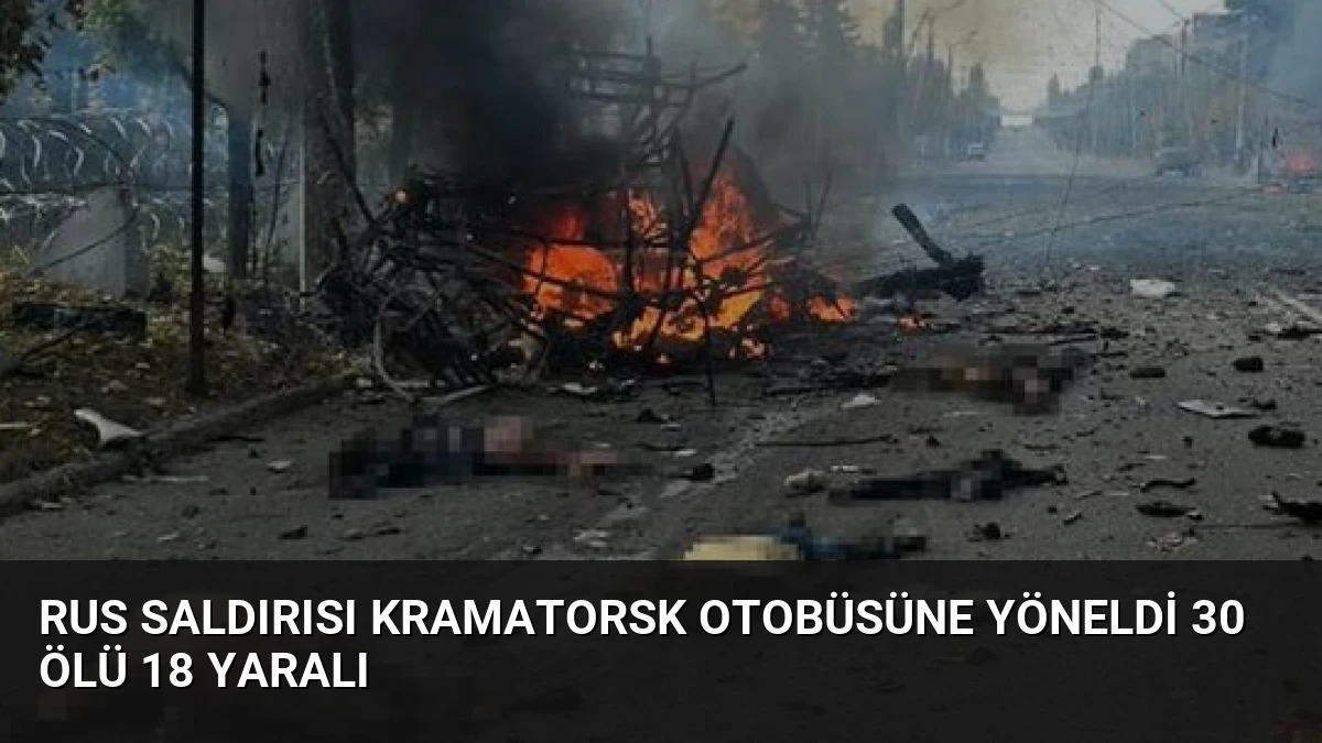 Rus Saldırısı Kramatorsk Otobüsüne Yöneldi 30 Ölü 18 Yaralı
